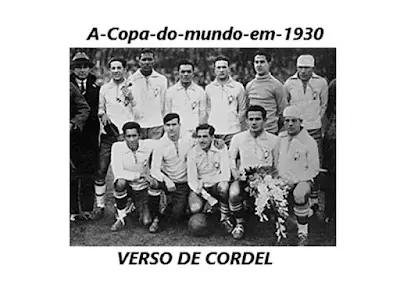 A Copa do mundo em 1930 | Verso Cordel