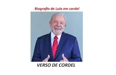 Biografia de Lula | Verso Cordel
